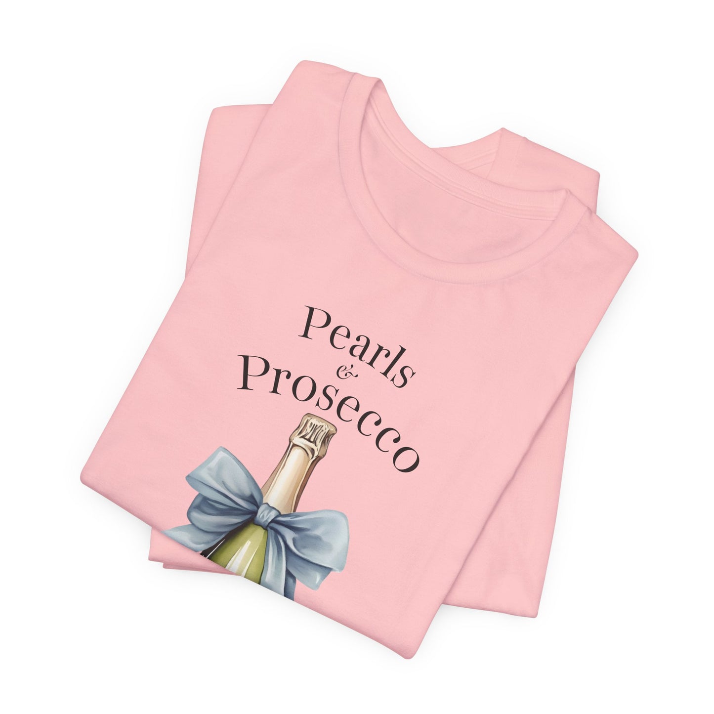 Pearls & Prosecco T-shirt