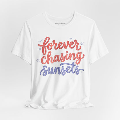 Forever Chasing Sunsets T-shirt