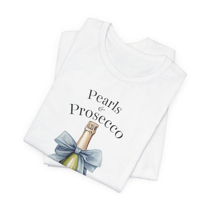 Pearls & Prosecco T-shirt