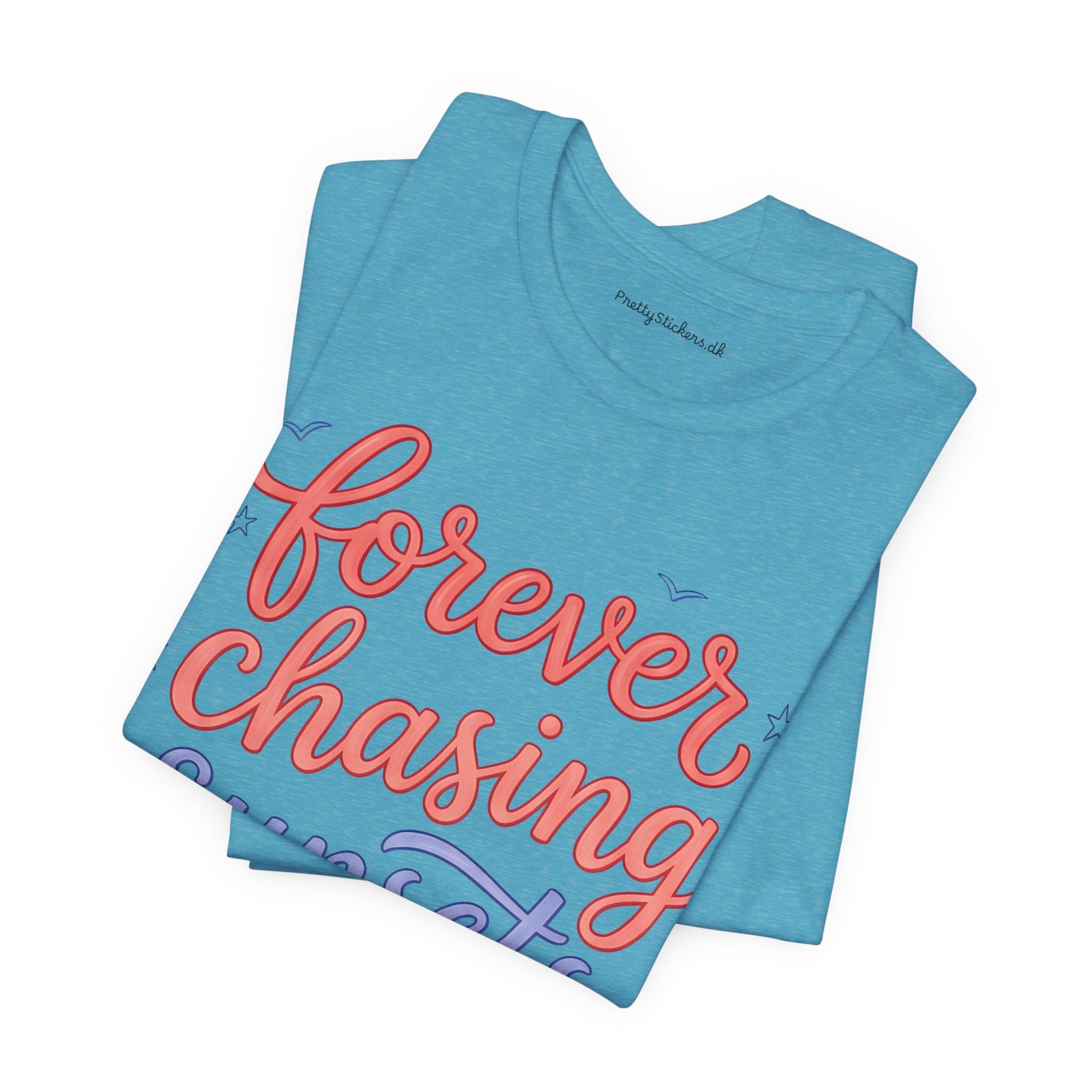 Forever Chasing Sunsets T-shirt
