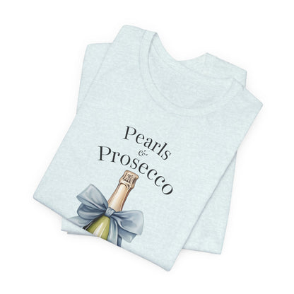 Pearls & Prosecco T-shirt