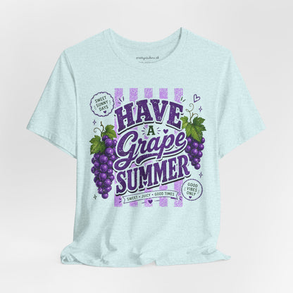Have a Grape Summer T-Shirt