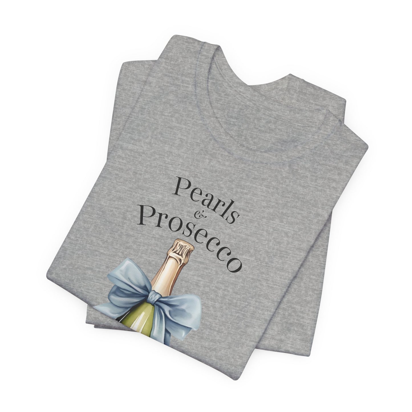 Pearls & Prosecco T-shirt