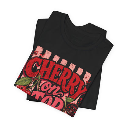 Cherry on Top T-Shirt
