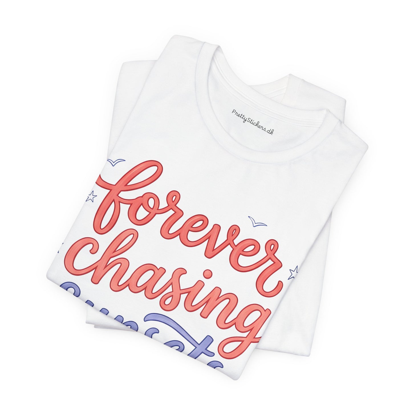 Forever Chasing Sunsets T-shirt