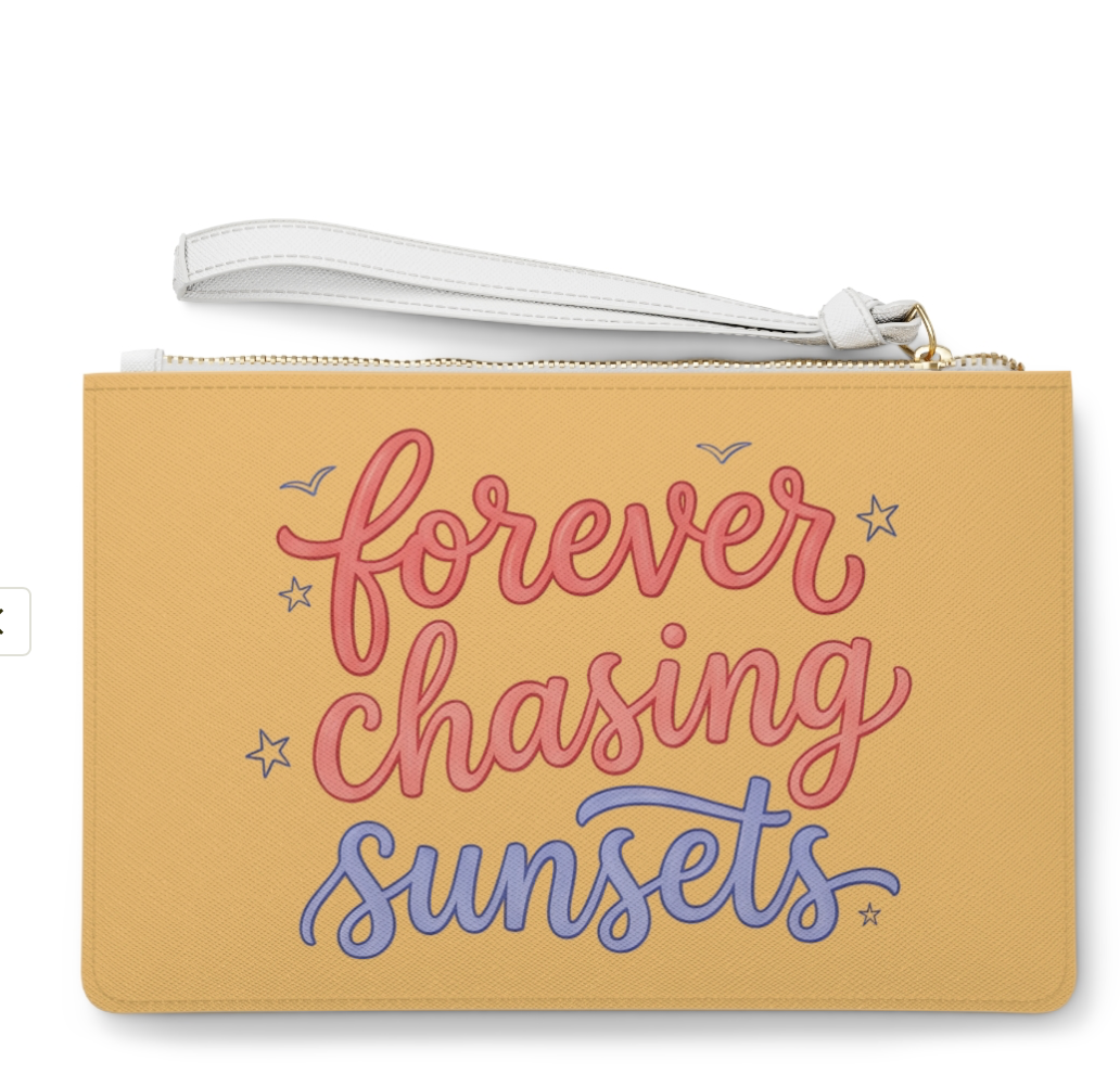 "Forever Chasing Sunsets" Clutch Bag